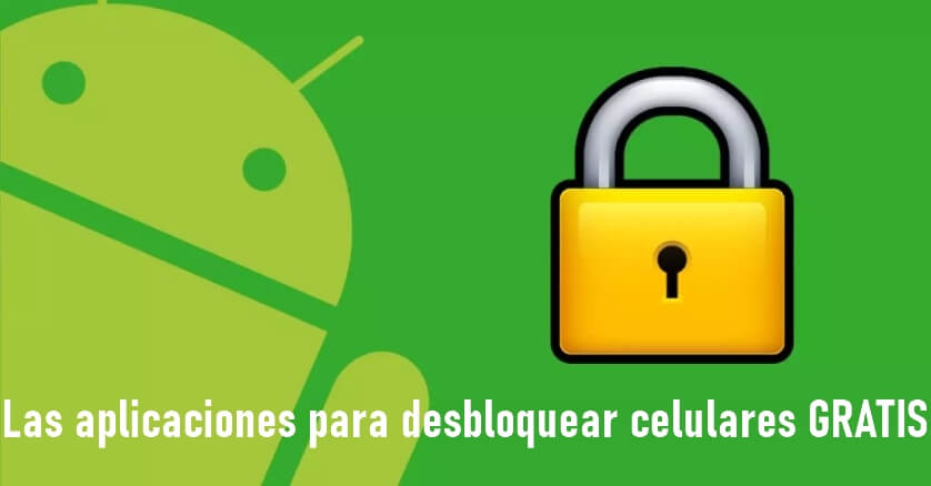 8 Aplicaciones para desbloquear celulares Android 15/14/13/12 Gratis [ 2026 ]