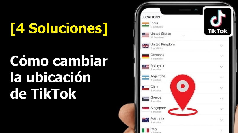 [4 Soluciones] Cómo cambiar la ubicación/región de TikTok  2026 