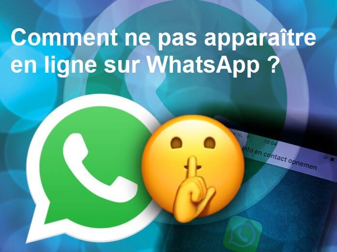 [Tutoriel] Comment ne pas apparaître en ligne sur WhatsApp ?