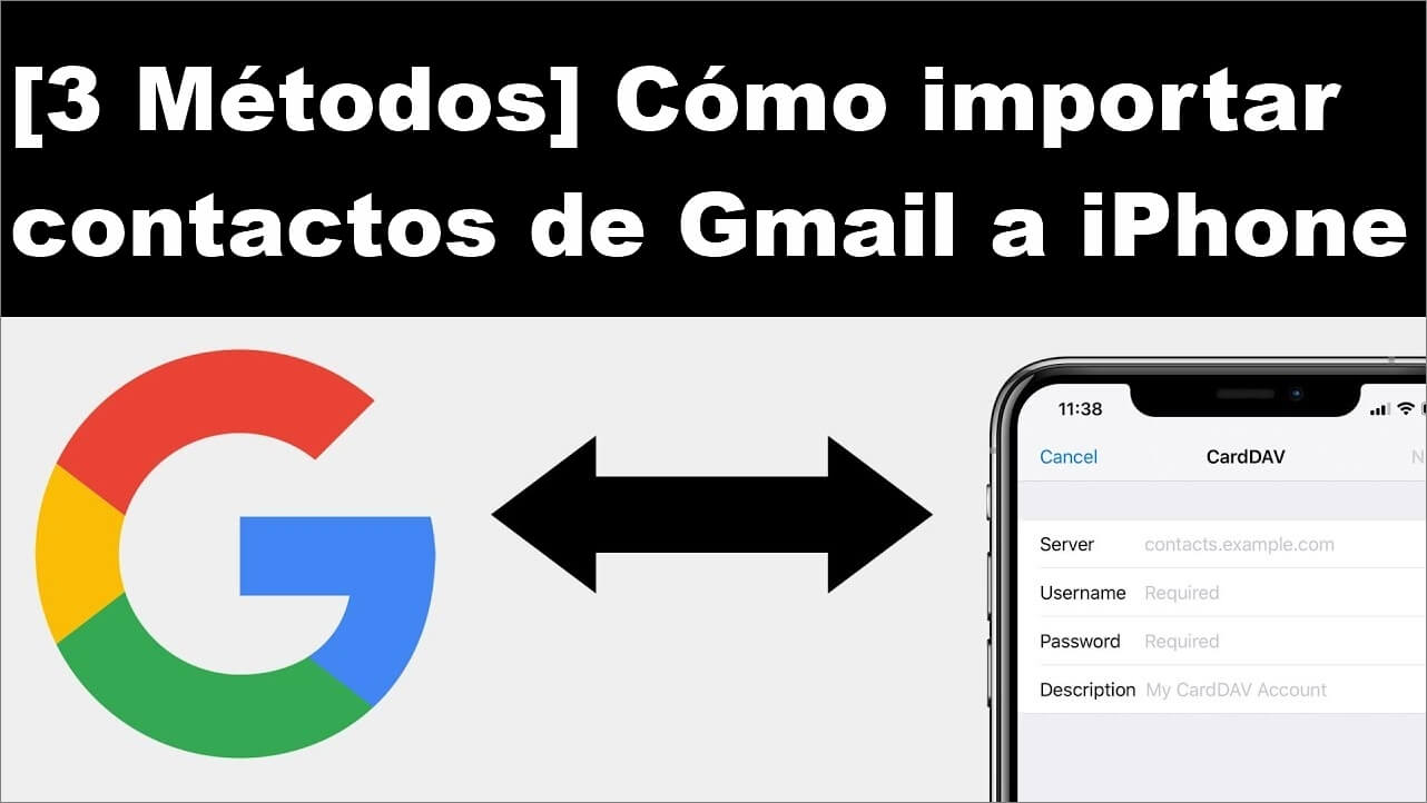 [3 Métodos] Cómo importar contactos de Gmail a iPhone