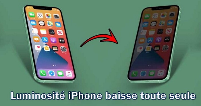 Luminosité iPhone se baisse toute seule ? 6 moyens pour le réparer