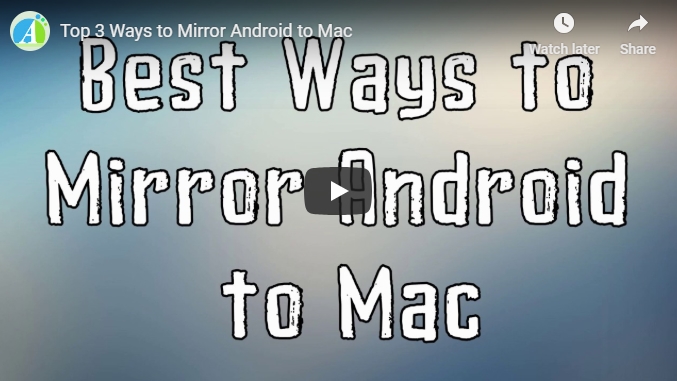 Best Ways to Mirror Android to Mac