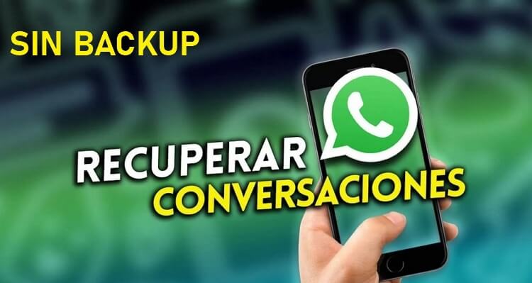 cómo recuperar mensajes de WhatsApp sin copia de seguridad
