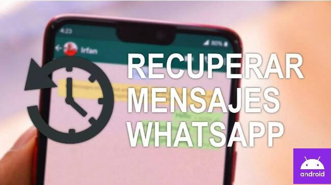 【3 Trucos】Recupera mensajes eliminados de WhatsApp en Android sin apps