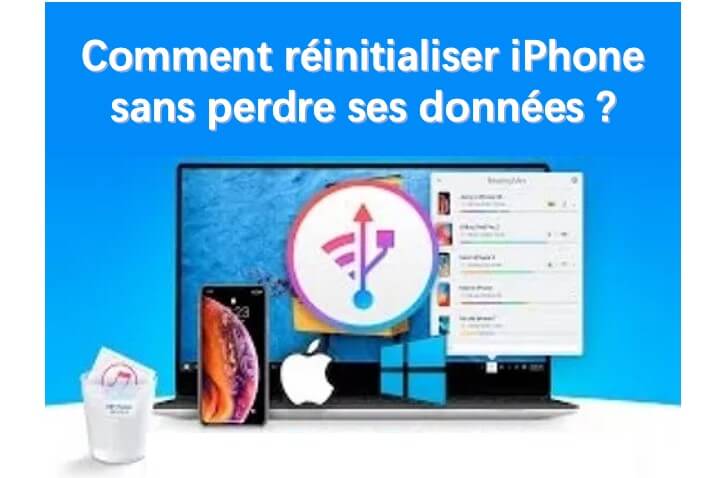 [Actualisé  2026 ] Comment réinitialiser iPhone sans perdre ses données ?