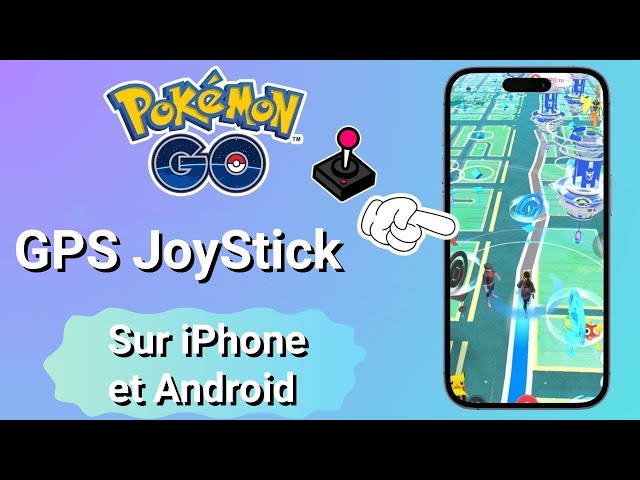 comment spoof Pokémon Go avec Joystick