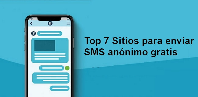 7 Sitios para enviar SMS gratis por Internet anónimos