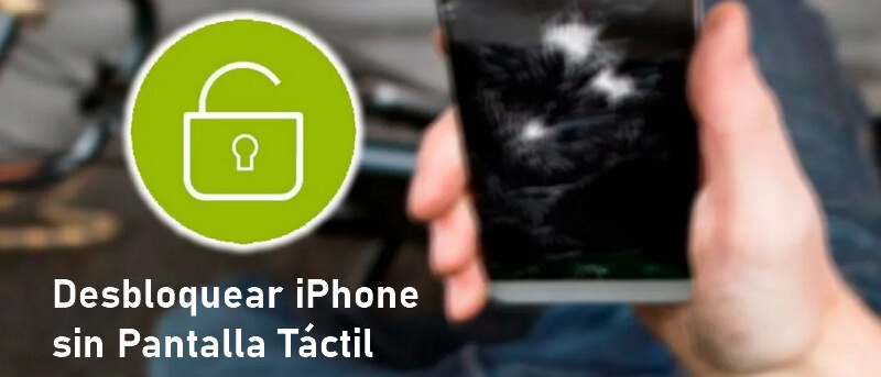 Desbloquear iPhone sin Pantalla Táctil | Tutorial paso a paso