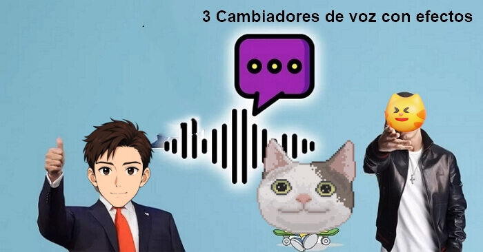 3 Cambiadores de voz con efectos ¡Obtén creatividad!