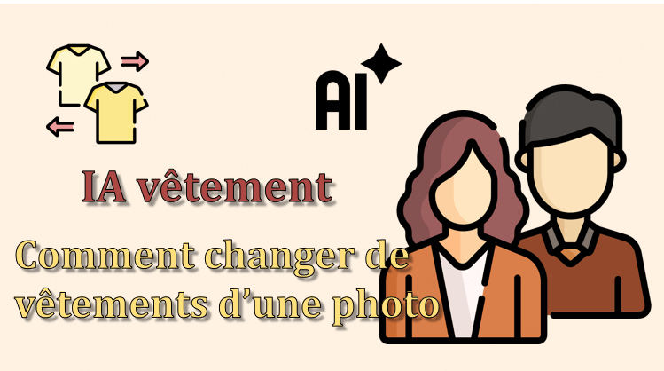 [Gratuit] IA vêtement : Changer de vêtements d’une photo en ligne