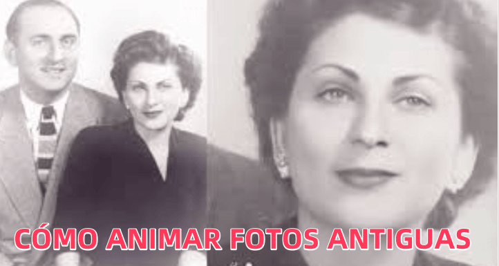 【100% probado】Anima fotos antiguas y revive los momentos más preciosos