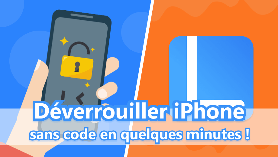 Déverrouiller iPhone/iPad
sans code