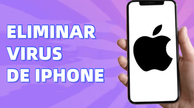 【Nuevo】Cómo quitar virus de iPhone: 5 Soluciones rápidas y efectivas para eliminar virus
