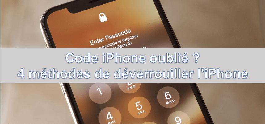 Code à 6 chiffres iPhone oublié [débloquer l'iPhone en 5 minutes]
