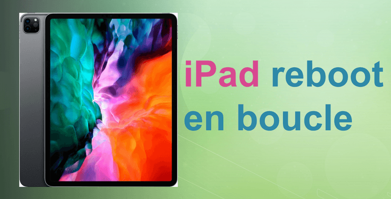 iPad s'allume et s'éteint en boucle ? Solutions efficaces