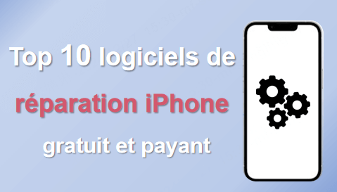 TOP 10 logiciels de réparation de l'iPhone