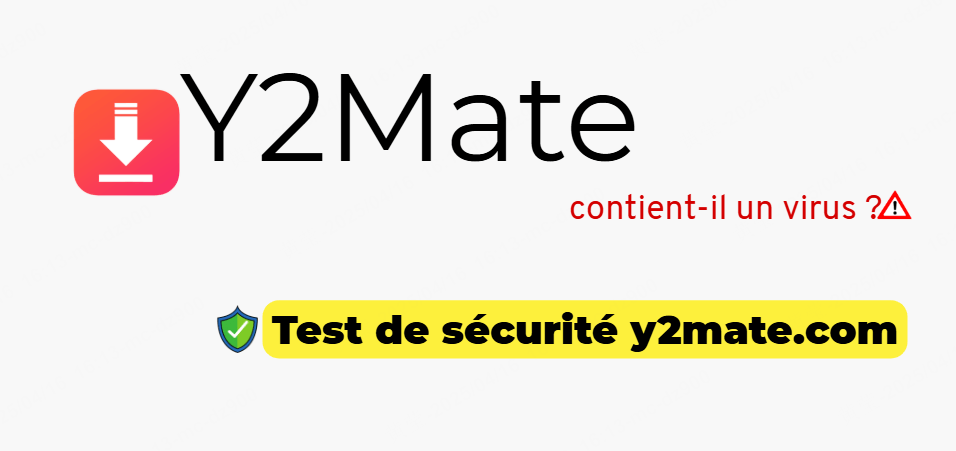 Y2Mate est-il sûr ? Comment télécharger des vidéos YouTube en toute sécurité ?