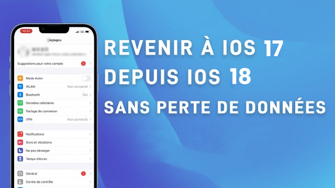 comment revenir à iOS 17 sans perte de données