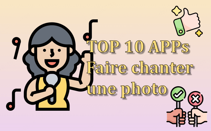 TOP 10 Applications pour faire chanter une photo en  2026 