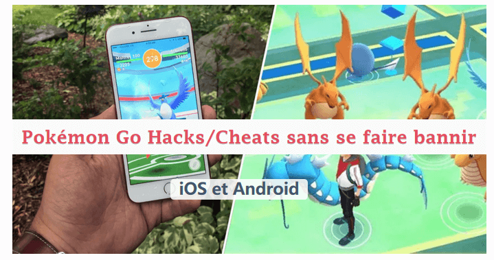 [2025] 16 meilleurs Pokémon Go Hacks/Cheats pour tricher dans le jeu (sur iOS/Android)