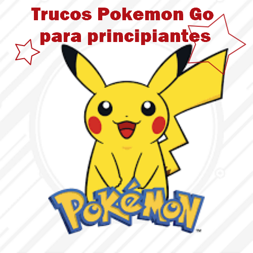 [ 2026 ] Trucos Pokemon Go para principiantes
