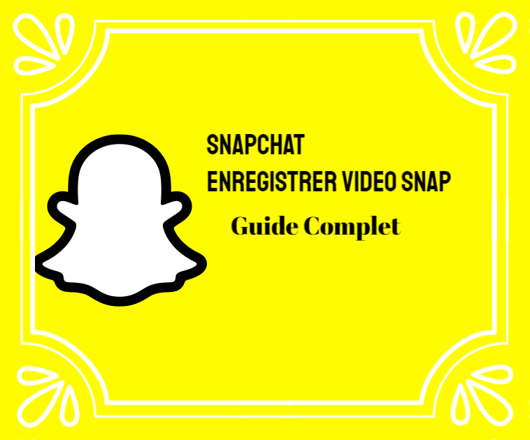 [RESOLU] Comment enregistrer une vidéo Snap ?