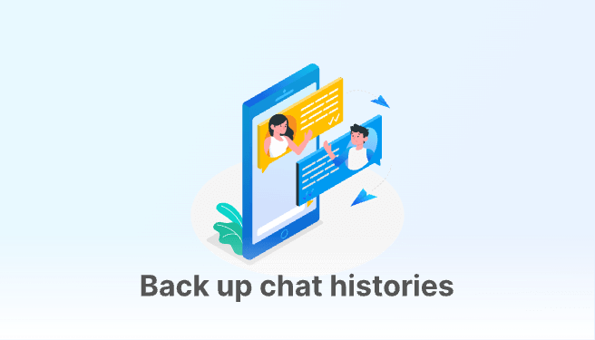 Back up chat histories