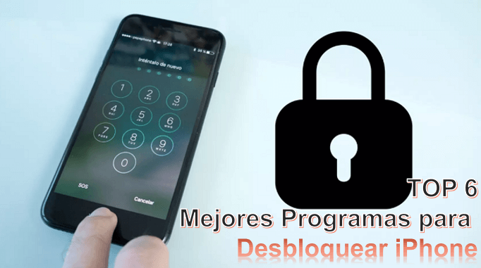 Top 10 Programas para Desbloquear iPhone sin Contraseña ¿Cuál es el mejor?