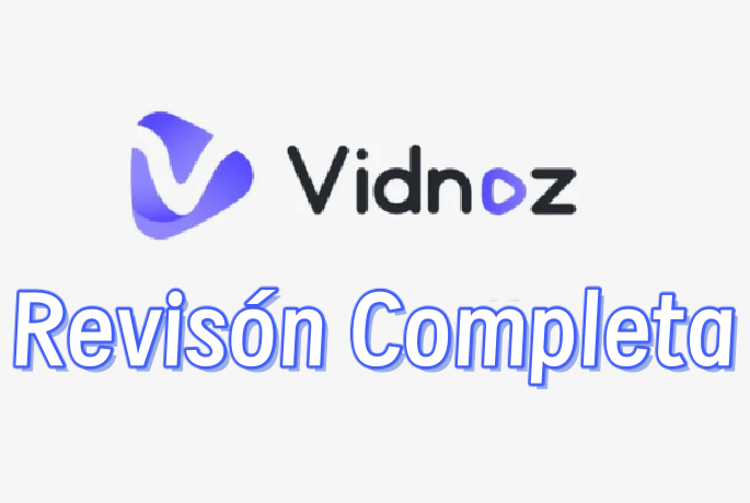 Revisión  2026  de Vidnoz AI: ¿Es el mejor generador de vídeo con IA?